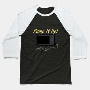 Pump It Up! 2 Gold Sparkles Baseball T-Shirt